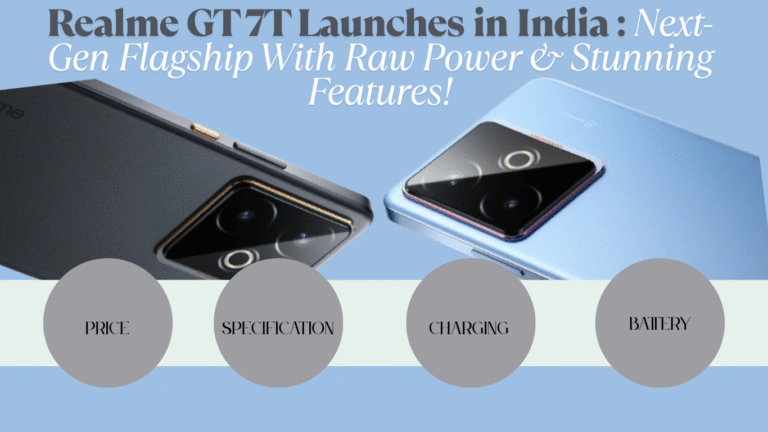 Realme GT 7T Launches in India: Next-Gen Flagship With Raw Power & Stunning Features!