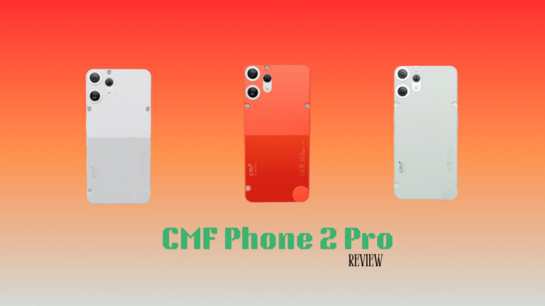 Nothing CMF Phone 2 Pro Review